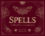 Spells: A little deck of enchantments by Lorriane Anderson