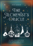 The Alchemist’s Oracle Elixirs for Personal Growth & Wellbeing Zoe Sadler
