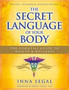 The Secret Language Of Your Body by Inna Segal