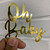 Acrylic Cake Topper With Gold Letters Oh Baby For Birthday Or Baby Shower Party Decoration design  Idea