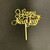 Acrylic Cake Topper For Happy New Year Party with Gold Letters Flower Decoration Idea