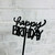 Acrylic Black Colour Letter Happy Birthday Cake Topper For Any Age Party Decoration Design Idea