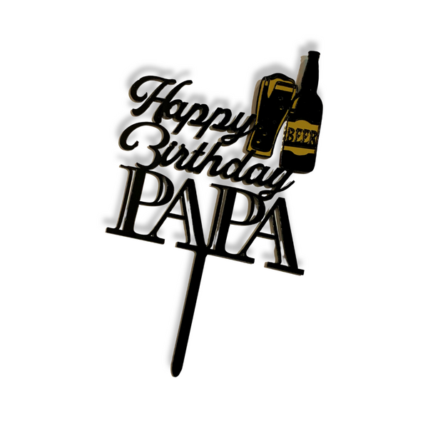 Acrylic Cake Topper For Happy Birthday or Father's Day With Black Letters Beer Bottle Party Design Idea
