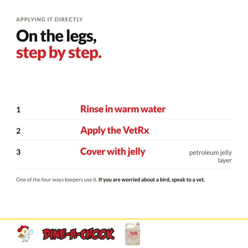 Applying VetRx to the legs: rinse in warm water, apply the VetRx, then cover with a layer of petroleum jelly