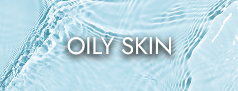 Oily Skin Products