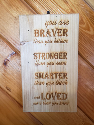 Braver Stronger Smarter Loved