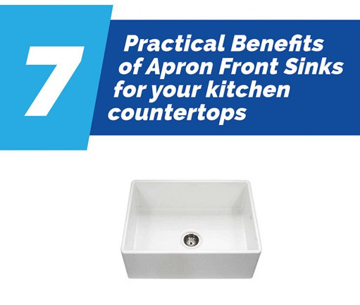 Seven Practical Benefits of Apron Front Sinks for your kitchen countertops