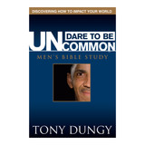 Dare to Be Uncommon: Men's Bible Study (pdf download)