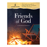 Friends of God: The Discipleship Experience Leader Guide