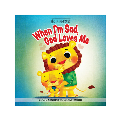 When I'm Sad, God Loves Me (Best of Li'l Buddies) Group Publishing