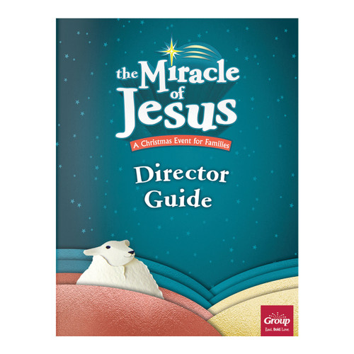 Miracle of Jesus Director Manual Group Publishing