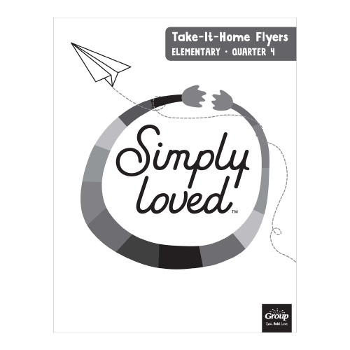Simply Loved Elementary Take-It-Home Flyers - Quarter 4 Group Publishing