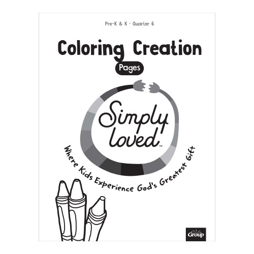 Simply Loved Pre-K and K Coloring Creation Pages - Quarter 6 Group Publishing