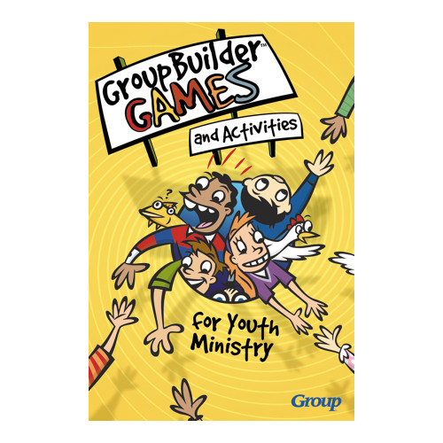 GroupBuilder Games and Activities for Youth Ministry Group Publishing