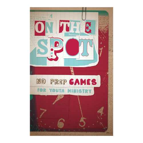On the Spot: No-Prep Games for Youth Ministry Group Publishing
