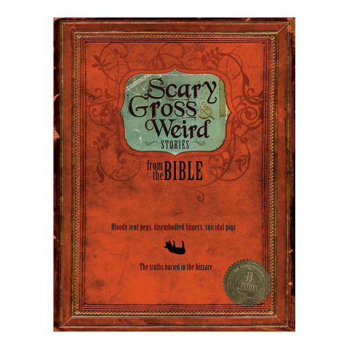 Scary, Gross and Weird Stories from the Bible Group Publishing