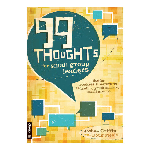 99 Thoughts for Small Group Leaders Group Publishing