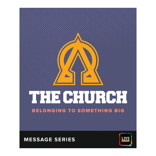 LIVE Message Series: The Church