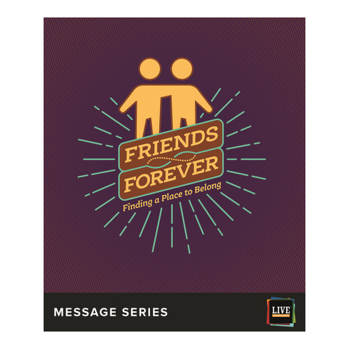LIVE Message Series: Friends Forever Group Publishing