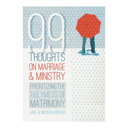 99 Thoughts on Marriage and Ministry