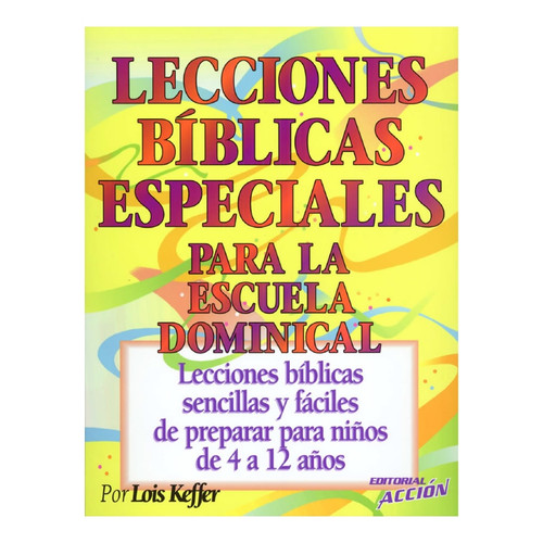Lecciones Biblicas Especiales Para La Escuela Dominical (Leccion 12: Dios en primer lugar)