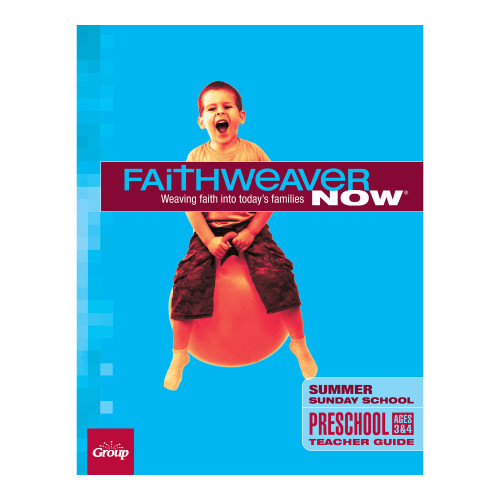 FaithWeaver NOW Preschool Teacher Guide - Summer 2022