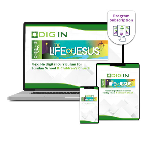 DIG IN, The Life of Jesus Sunday School and Children's Church Curriculum Subscription Group Publishing