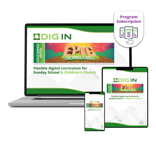 DIG IN, Epic Teachings of the Bible Sunday School and Children's Church Curriculum Subscription Group Publishing