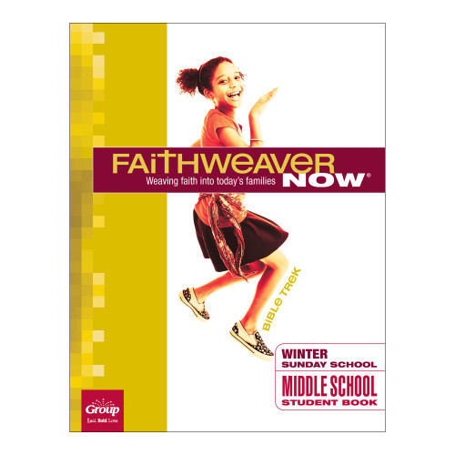 FaithWeaver NOW Middle School Student Book - Winter 2023