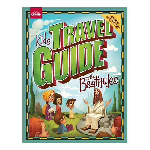 Kids' Travel Guide to the Beatitudes Group Publishing