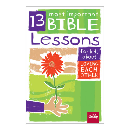 13 Most Important Bible Lessons for Kids About Loving Each Other