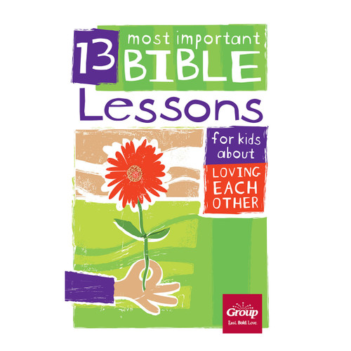 13 Most Important Bible Lessons for Kids About Loving Each Other (pdf download)