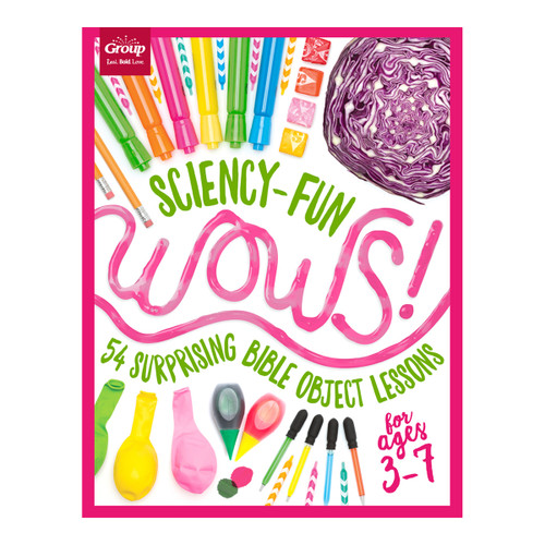 Sciency-Fun WOWS!: 54 Surprising Bible Object Lessons (ages 3-7)