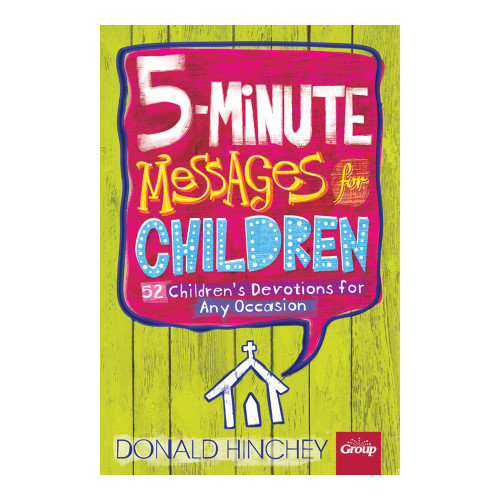 5-Minute Messages for Children Group Publishing
