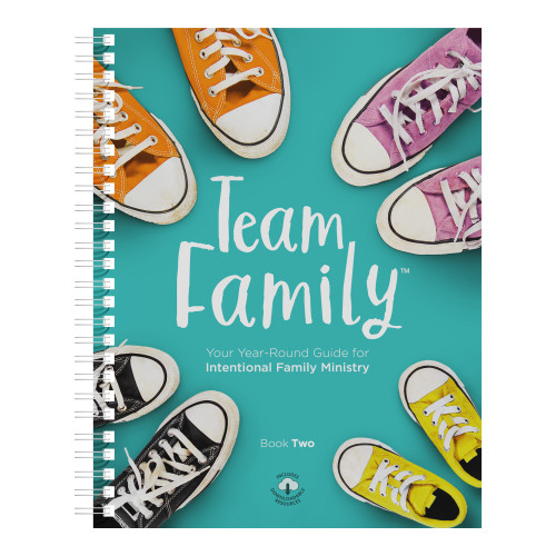 Team Family Book Two: Your Year-Round Guide for Intentional Family Ministry Group Publishing