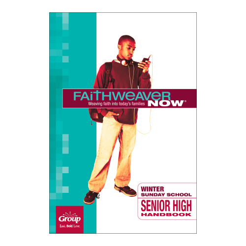 FaithWeaver NOW Senior High Handbook - Winter 2025