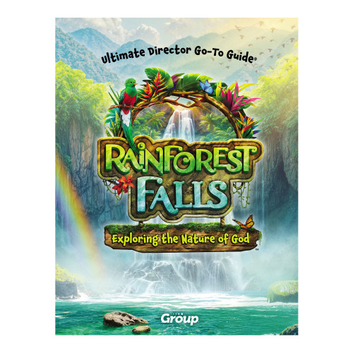 Rainforest Falls VBS Ultimate Director Go-To Guide Group Publishing