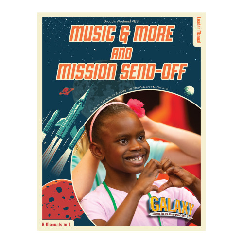 Galaxy VBS Music and More and Closing Leader Manual Group Publishing