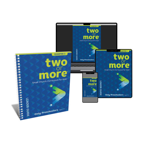 Two or More Small Church Curriculum - Only Preschoolers Leader Pack Print Plus Digital - Quarter 3