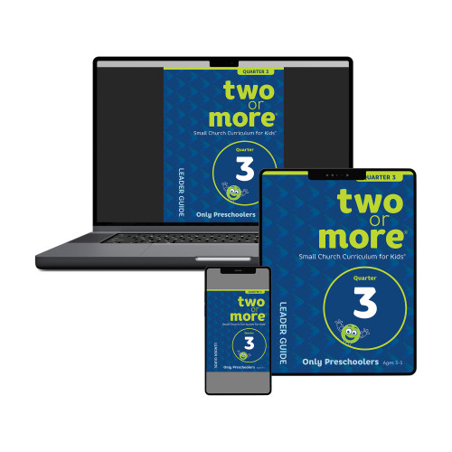 Two or More - Quarter 3 - Only Preschoolers Leader Pack, Digital Only Group Publishing
