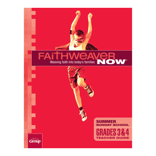 FaithWeaver NOW Grades 3 and 4 Teacher Guide - Summer 2026 Group Publishing