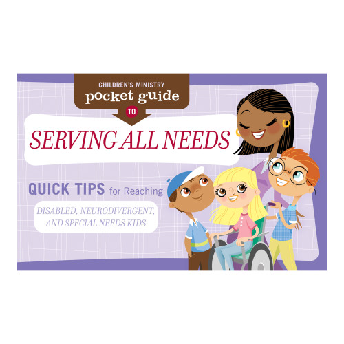 Children’s Ministry Pocket Guide to Serving All Needs: Quick Tips for Reaching Disabled, Neurodivergent, and Special Needs Kids (10 Pack)