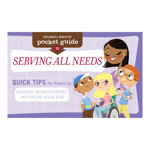 Children’s Ministry Pocket Guide to Serving All Needs: Quick Tips for Reaching Disabled, Neurodivergent, and Special Needs Kids (10 Pack)