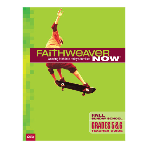 FaithWeaver NOW Grades 5 and 6 Teacher Guide - Fall 2026