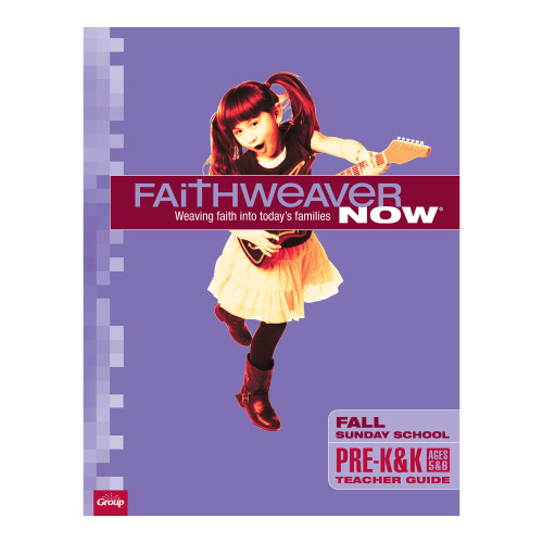 FaithWeaver NOW Pre-K and K Teacher Guide - Fall 2026 Group Publishing