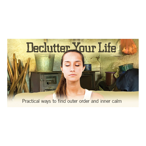 Lifetree Cafe - Declutter Your Life: Practical Ways to Find Outer Order and Inner Calm Group Publishing