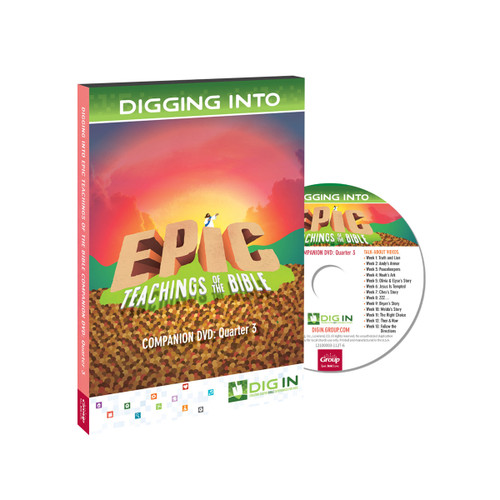 DIG IN, Epic Teachings of the Bible Companion DVD: Quarter 3