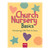 Church Nursery Basics: Introducing Little Ones to Jesus Group Publishing