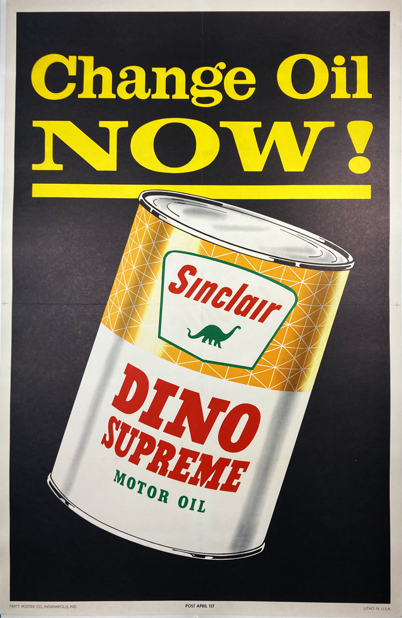 Change Oil Now Sinclair Dino Supreme - Timmons Vintage Posters