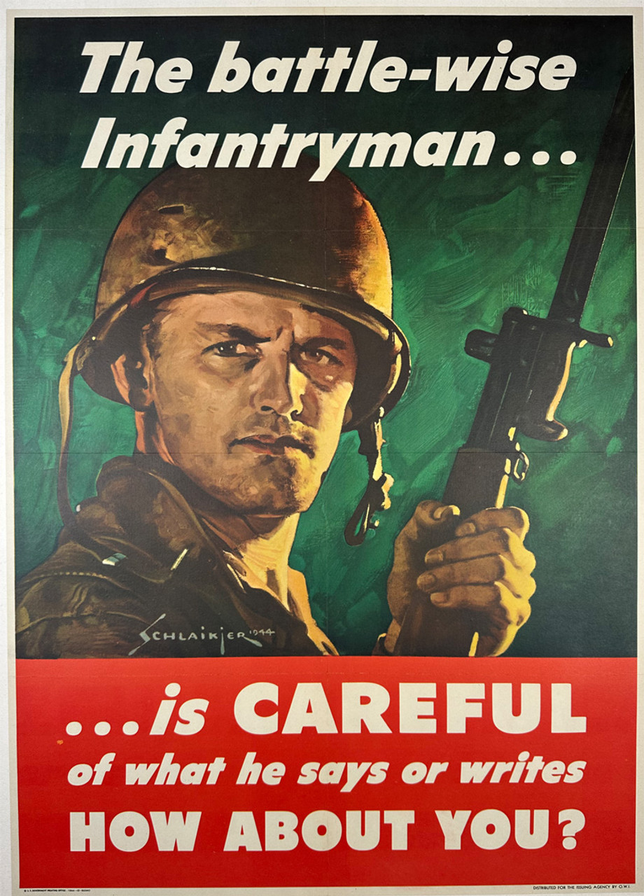 The Battle-Wise Infantryman is Careful of What he Say or Writes - How About You? by Jess Schlaikjer 1944 original lithograph on linen vintage poster